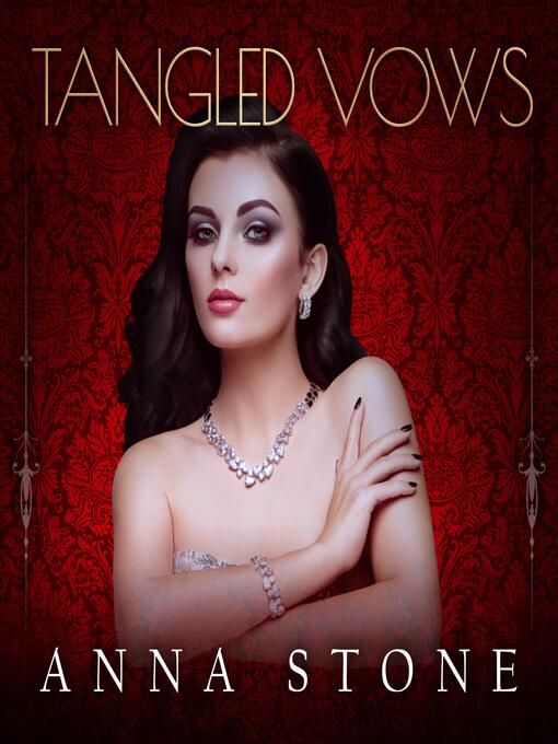Title details for Tangled Vows by Anna Stone - Wait list